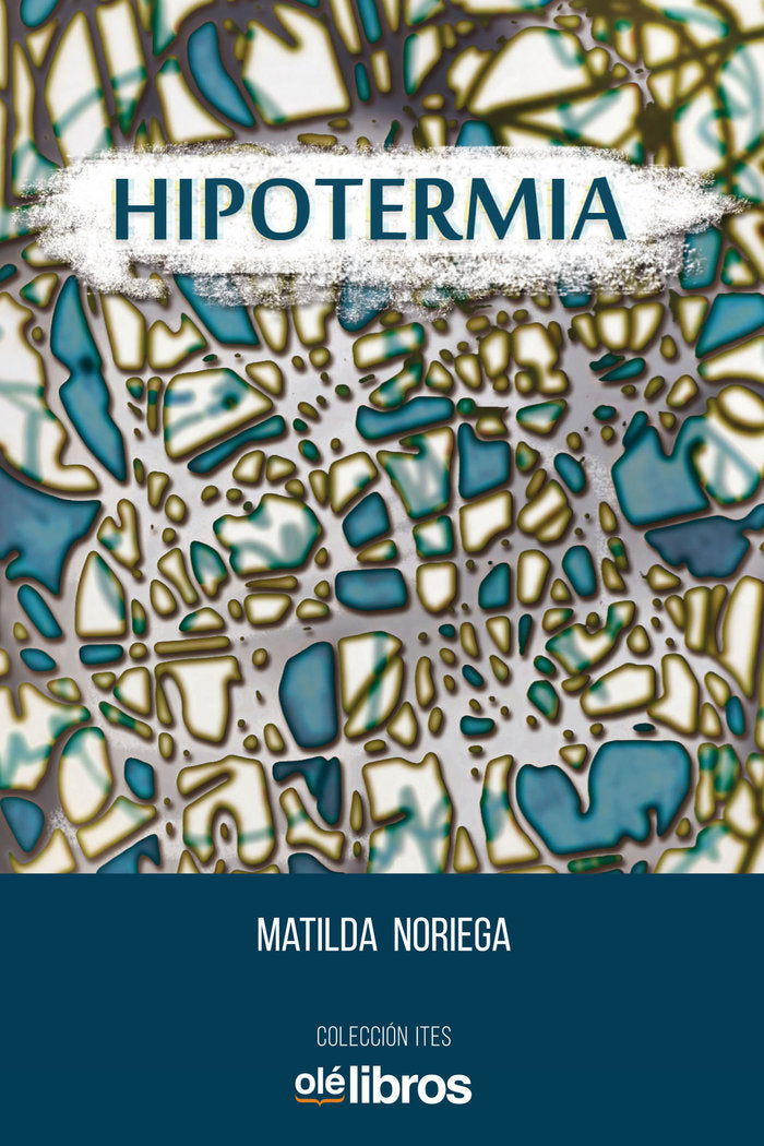 Hipotermia, de Noriega, Matilda | portada del libro