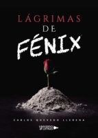 Lágrimas de Fénix, de CARLOS QUEVEDO LLERENA | portada del libro