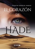El corazón de Hade, de AGUSTIN EZEQUIEL MARCO | portada del libro
