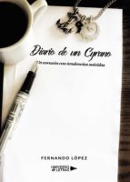 Diario de un Cyrano, de FERNANDO LOPEZ | portada del libro