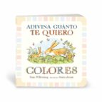 ADIVINA CUÁNTO TE QUIERO COLORES, de Sam McBratney | portada del libro