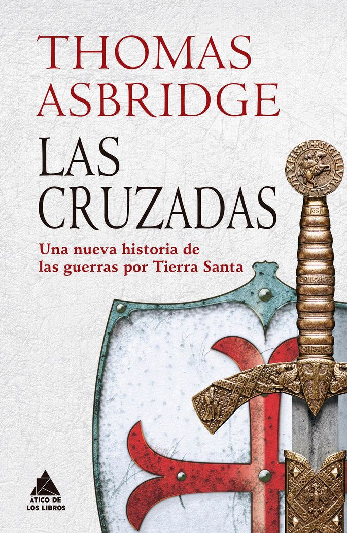 Las cruzadas, de Asbridge, Thomas | portada del libro
