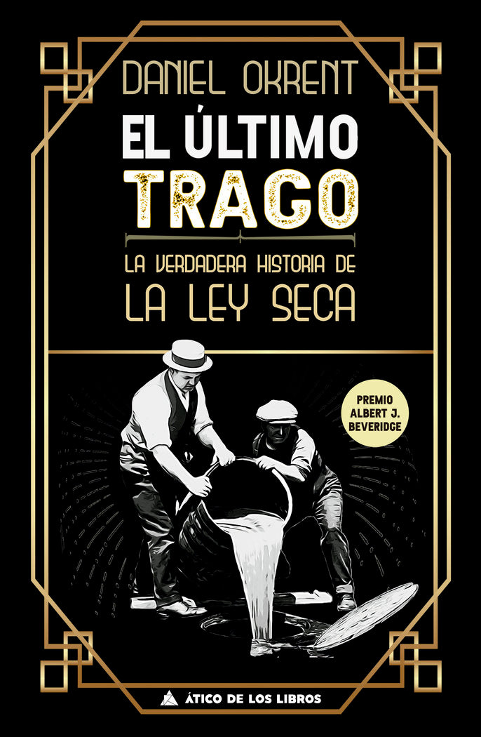 EL ULTIMO TRAGO, de OKRENT, DANIEL | portada del libro