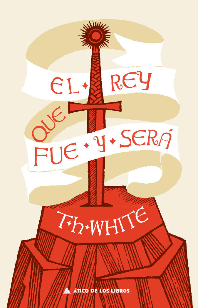 El rey que fue y será, de White, T. H. | portada del libro