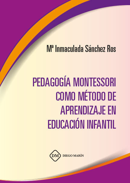 PEDAGOGIA MONTESSORI COMO METODO DE APRENDIZAJE EN EDUCACION INFANTIL, de SANCHEZ ROS | portada del libro