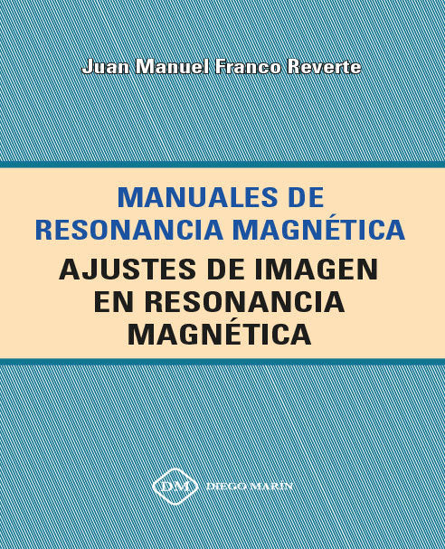 AJUSTES DE IMAGEN EN RESONANCIA MAGNETICA, de FRANCO REVERTE, JUAN MANUEL | portada del libro