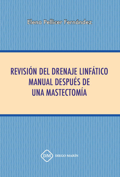 REVISION DEL DRENAJE LINFATICO MANUAL DESPUES DE UNA MASTECTOMIA, de PELLICER FERNANDEZ | portada del libro