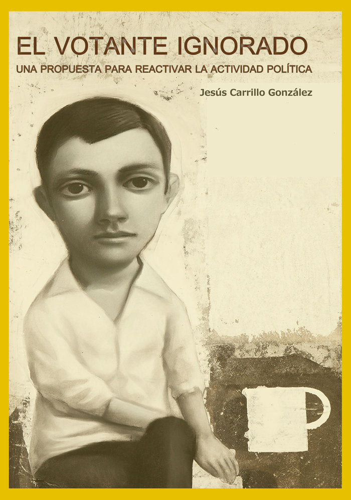 EL VOTANTE IGNORADO, de CARRILLO GONZALEZ, JESUS | portada del libro