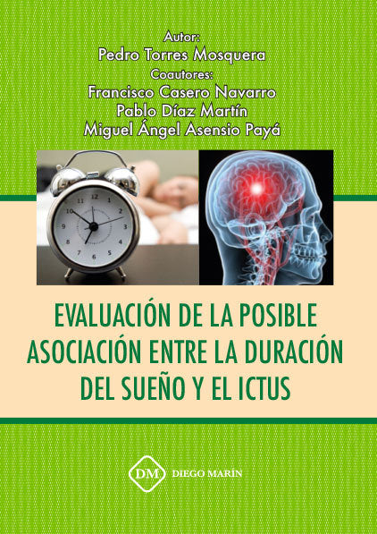 EVALUACION DE LA POSIBLE ASOCIACION ENTRE LA DURACION DEL SUEÑO Y EL ICTUS, de TORRES MOSQUERA, PEDRO | portada del libro