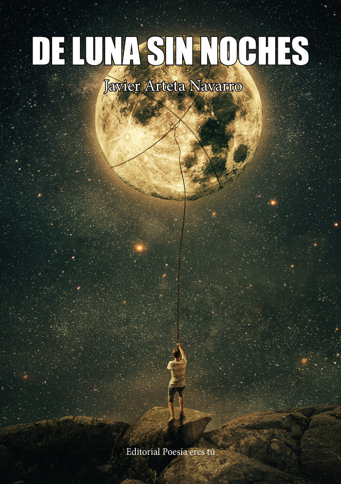DE LUNA SIN NOCHES, de Arteta Navarro, Javier | portada del libro