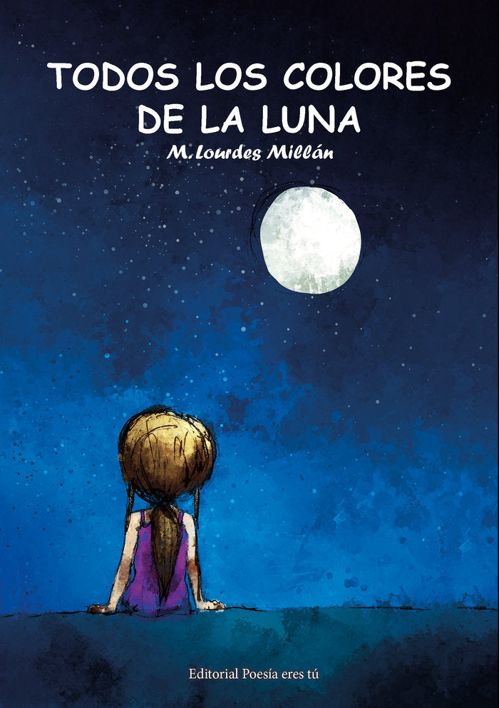 TODOS LOS COLORES DE LA LUNA, de Millán Pérez, M. Lourdes | portada del libro