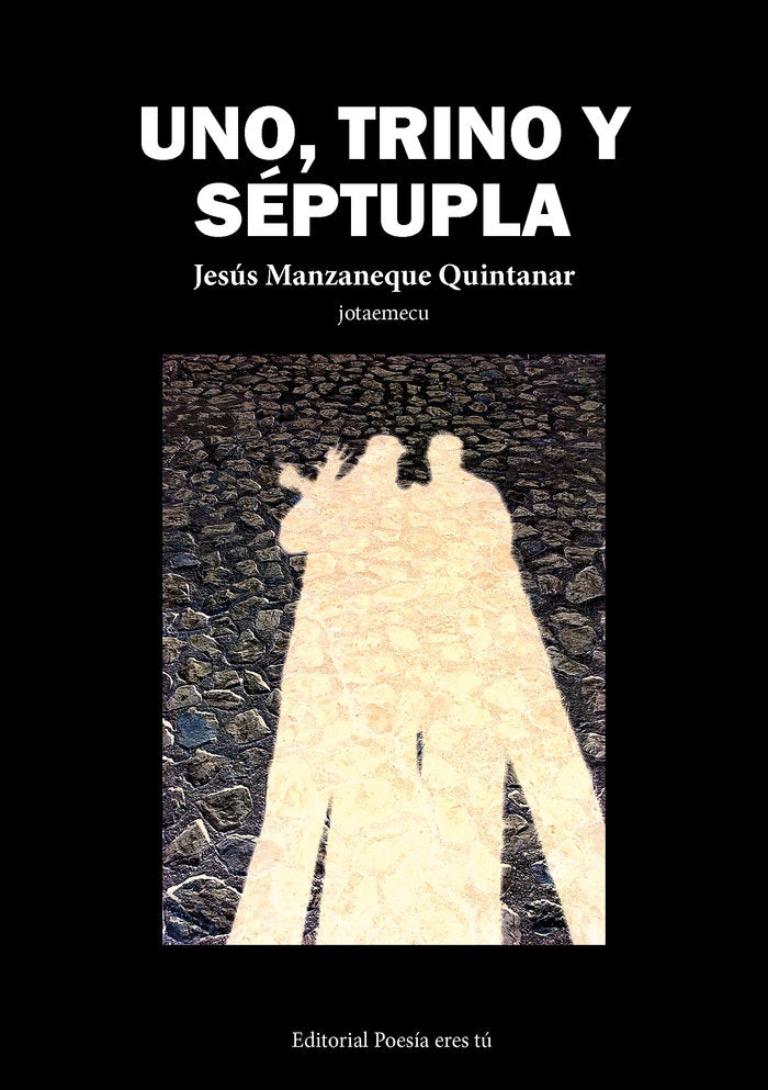 UNO, TRINO Y SEPTUPLA, de Manzaneque Quintanar, Jesús | portada del libro