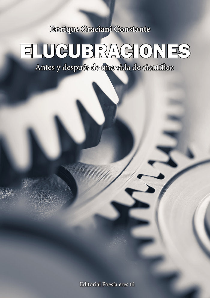 ELUCUBRACIONES, de Graciani Constante, Enrique | portada del libro