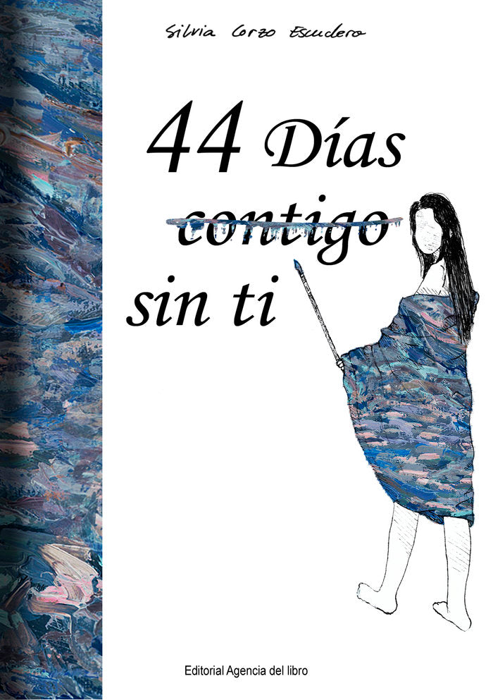 44 DÍAS (CONTIGO) SIN TI, de Corzo Escudero, Silvia | portada del libro