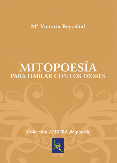 Mitopoesía para hablar con los dioses, de Reyzábal, Mª Victoria | portada del libro