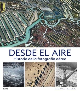 DESDE EL AIRE, HISTORIA DE LA FOTOGRAFIA AEREA, de McCabe | portada del libro