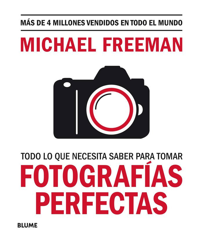 TODO LO QUE NECESITAS SABER PARA TOMAR FOTOGRAFIAS PERFECTAS, de Freeman | portada del libro