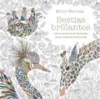 BESTIAS BRILLANTES: LAS ILUSTRACIONES FAVORITAS PARA COLOREAR AVENTURAS, de Millie Marotta | portada del libro