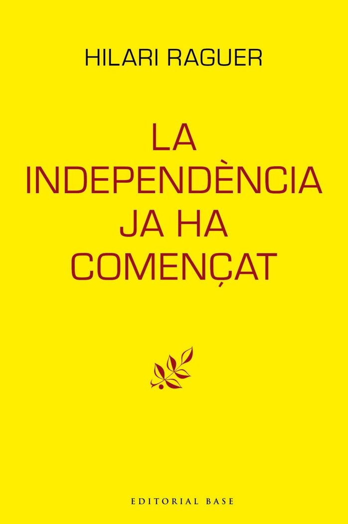 La independència ja ha començat, de Raguer i Suñer, Hilari | portada del libro