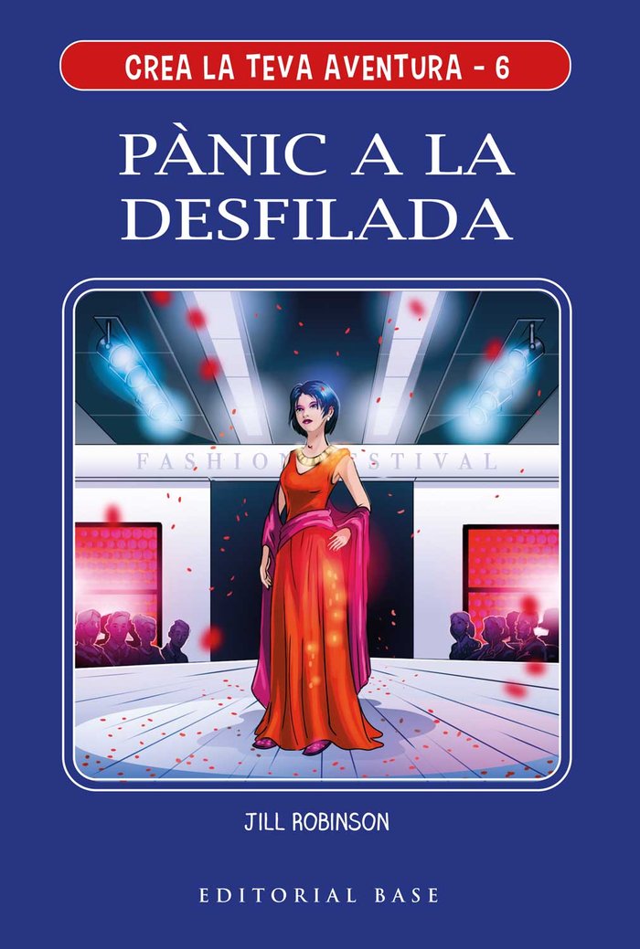 Crea la teva aventura 6. Pànic a la desfilada, de Robinson, Jill | portada del libro