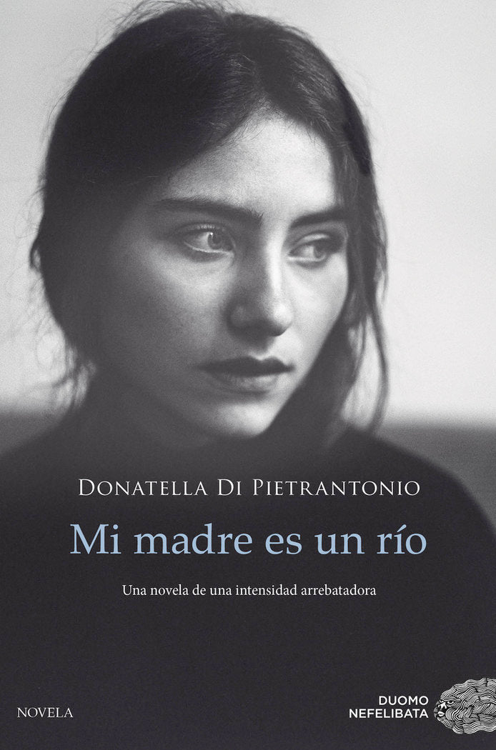 MI MADRE ES UN RIO, de DI PIETRANTONIO, DONATELLA | portada del libro