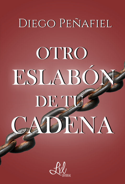 Otro eslabón de tu cadena, de Peñafiel, Diego | portada del libro