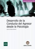 Desarrollo de la Conducta del Agresor desde la Psicología, de Belén Gutiérrez Bermejo | portada del libro