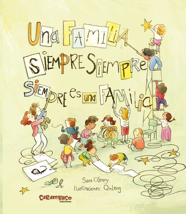 UNA FAMILIA SIEMPRE SIEMPRE SIEMPRE ES UNA FAMILIA, de O'LEARY, SARA | portada del libro