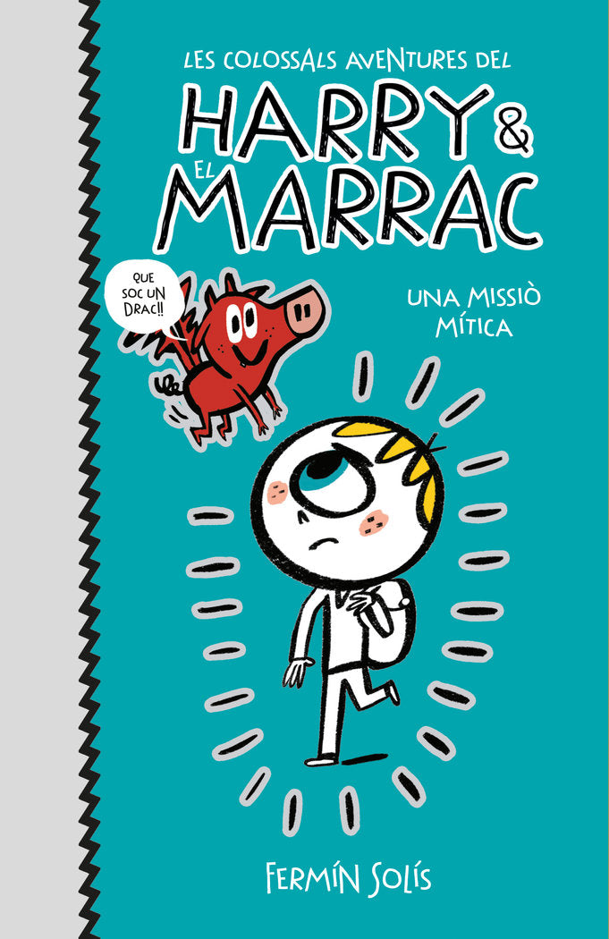 Una missió mítica (Les colossals aventures del Harry i el Marrac 1), de Solís, Fermín | portada del libro