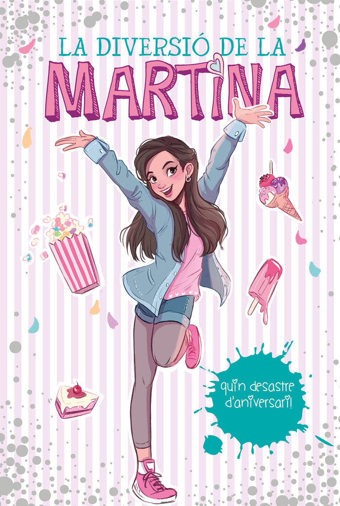 Quin desastre d'aniversari! (La diversió de la Martina 1), de D'Antiochia, Martina | portada del libro