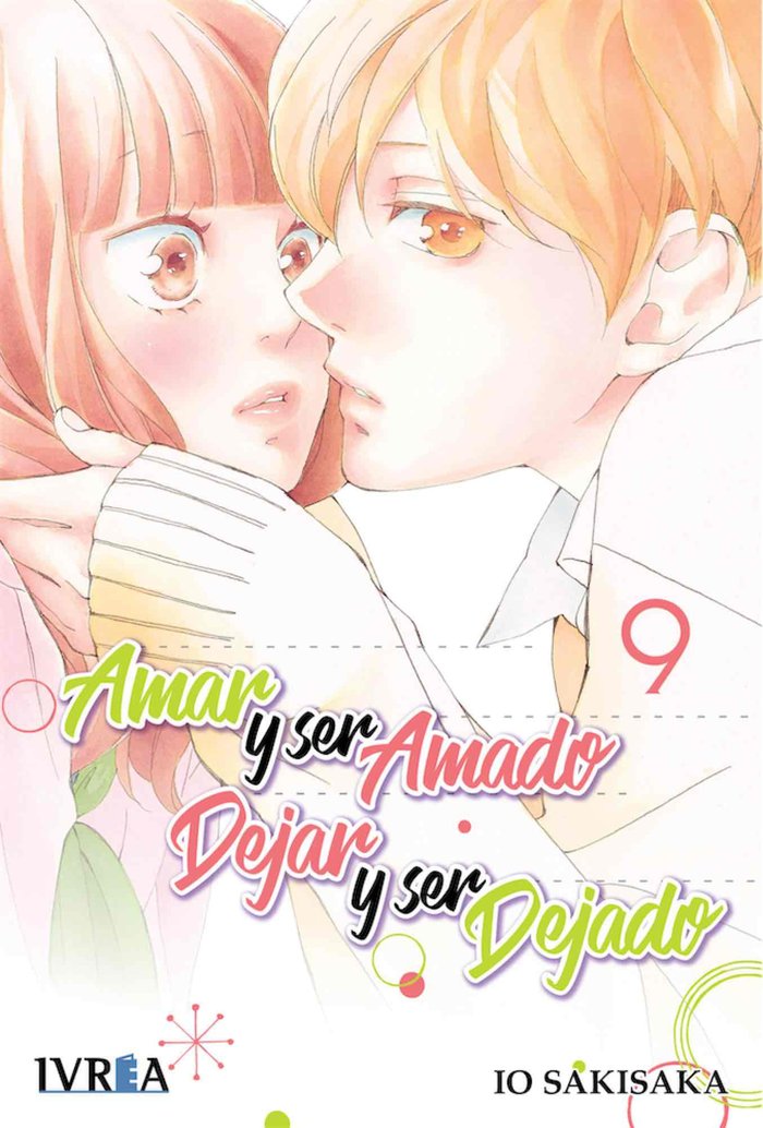 Amar y ser amado, dejar y ser dejado 9, de Sakisaka, Io | portada del libro