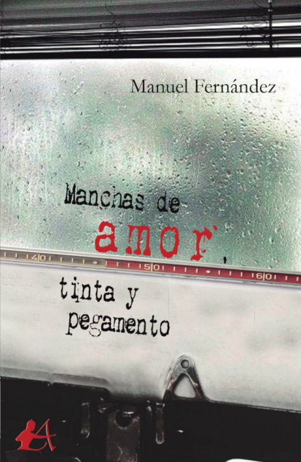 Machas de amor, tinta y pegamento, de Fernández García, Manuel | portada del libro