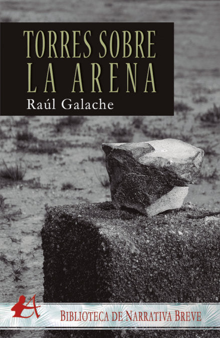 Torres sobre la arena, de Galache Galache, Raúl | portada del libro