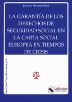 GARANTIA DE LOS DERECHOS DE SEGURIDAD SOCIAL EN, de José Luis Monereo Pérez | portada del libro
