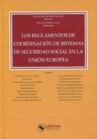 REGLAMENTOS DE COORDINACION DE SISTEMAS DE SEGURIDAD SOCIAL EN LA, de Xosé Manuel Carril Vázquez | portada del libro