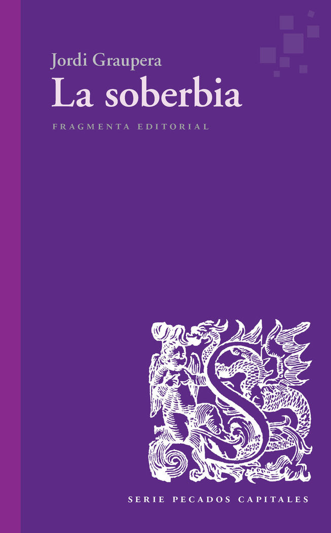 La soberbia, de Graupera Garcia-Milà, Jordi | portada del libro