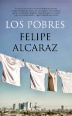 POBRES, LOS, de FELIPE ALCARAZ | portada del libro