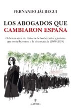 ABOGADOS QUE CAMBIARON ESPAムA, LOS, de Fernando Jáuregui | portada del libro