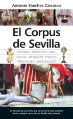 CORPUS DE SEVILLA, EL, de ANTONIO SANCHEZ CARRASCO | portada del libro