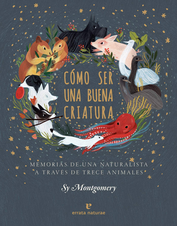 Cómo ser una buena criatura, de Montgomery, Sy | portada del libro