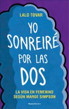 Yo sonreiré por las dos, de LALO TOVAR | portada del libro