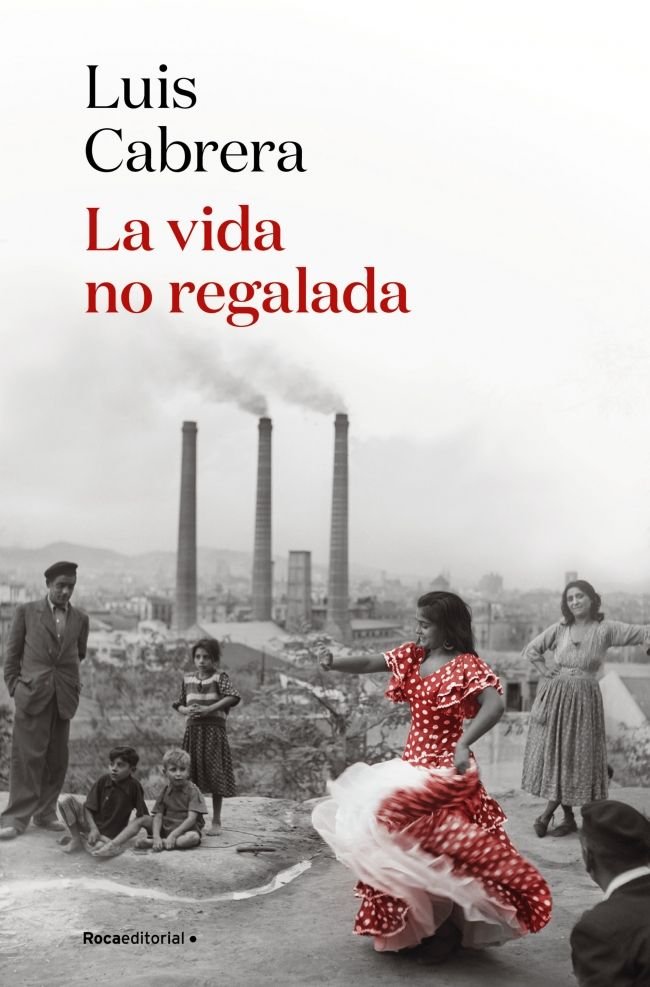 La vida no regalada, de Cabrera, Luis | portada del libro