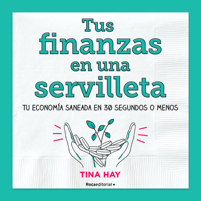 TUS FINANZAS EN UNA SERVILLETA, de HAY, TINA | portada del libro