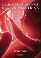 La memoria emozionale della vita uterina, de JESUS CASLA FRANCISCO | portada del libro