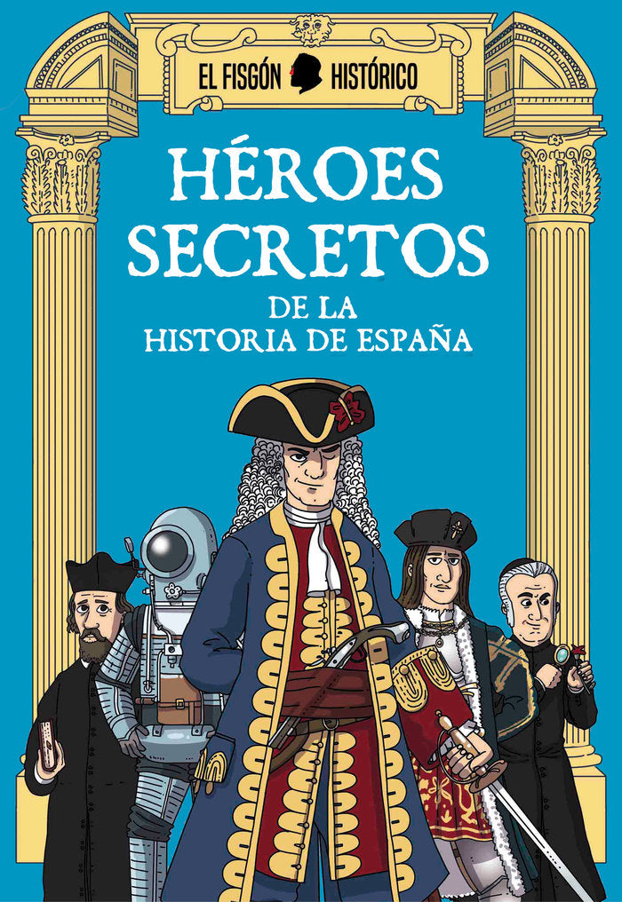 Héroes secretos, de El Fisgón Histórico, | portada del libro