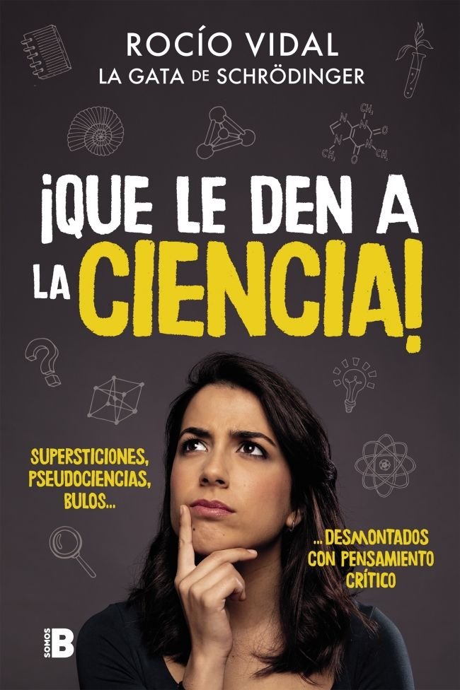 ¡Que le den a la ciencia!, de Vidal, Rocío | portada del libro