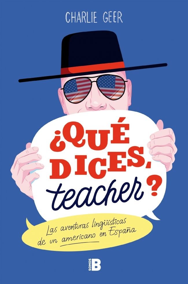 ¿Qué dices, teacher?, de Geer, Charlie | portada del libro