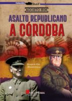 ASALTO REPUBLICANO A CORDOBA, de Joaquín Gil Honduvilla | portada del libro