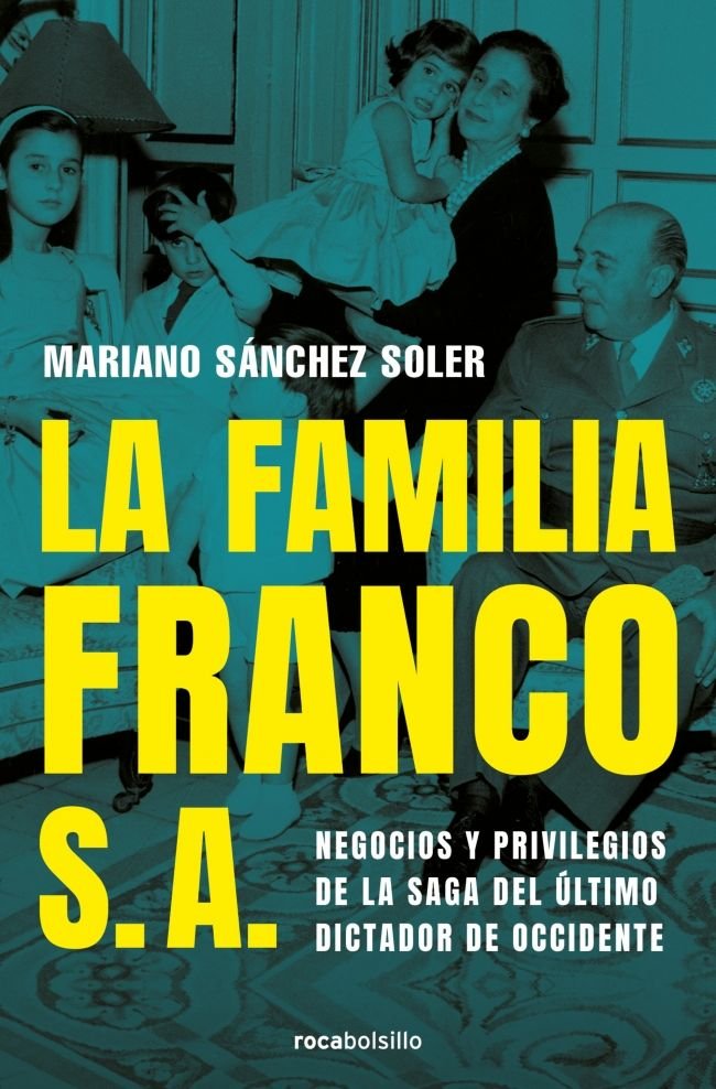 La familia Franco S.A., de Sánchez Soler, Mariano | portada del libro