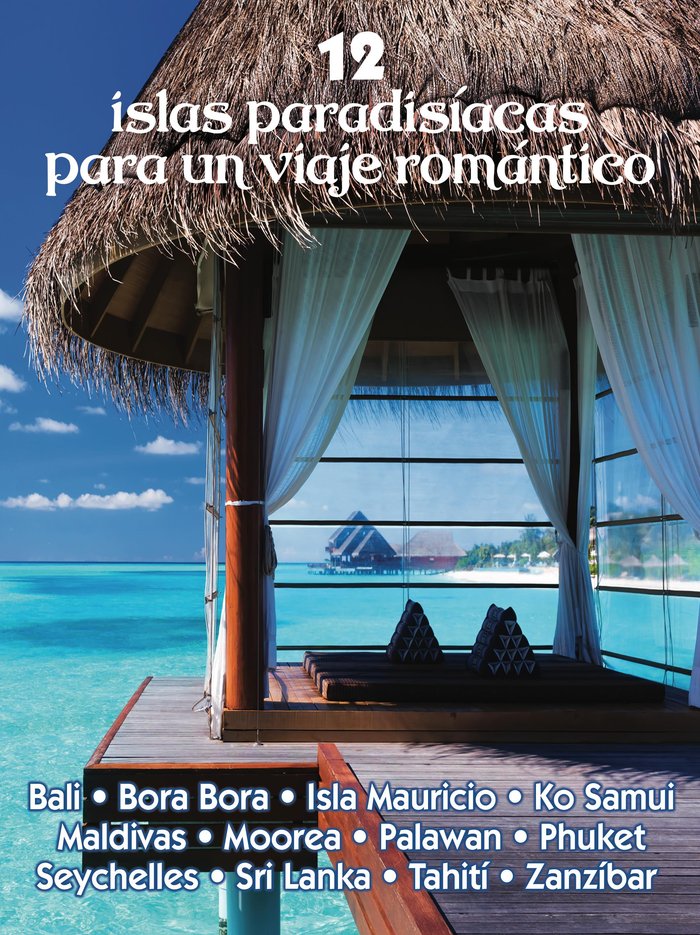 12 islas paradisíacas para un viaje romántico, de Mazarrasa, Luis | portada del libro